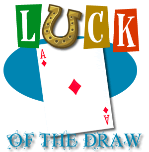 luck of the draw