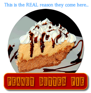 this is the real reason they come here... peanut butter pie
